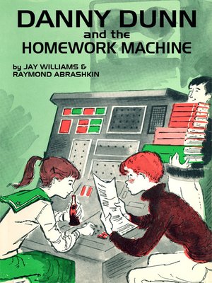 cover image of Danny Dunn and the Homework Machine